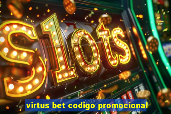 virtus bet codigo promocional